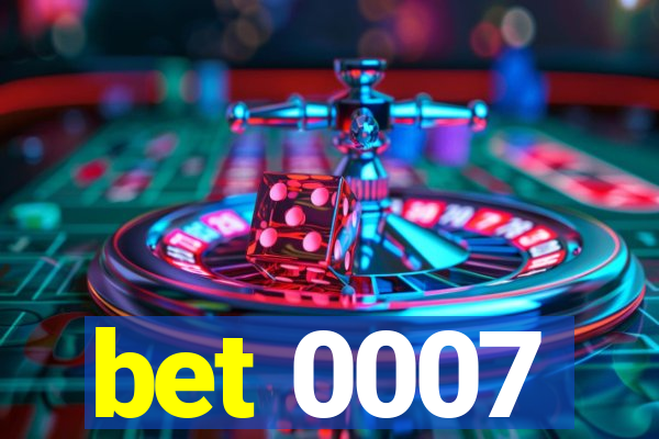 bet 0007